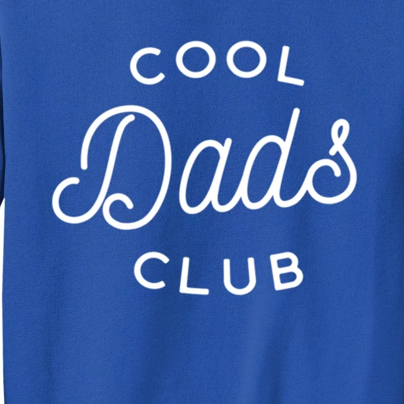 Cool Dads Club Cute Gift Tall Sweatshirt