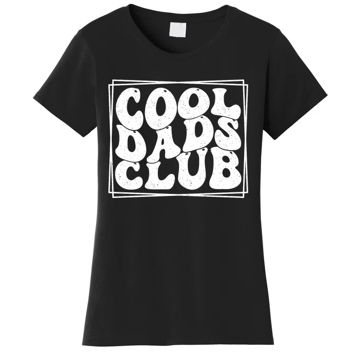 Cool Dads Club FatherS Day Graphic Women's T-Shirt