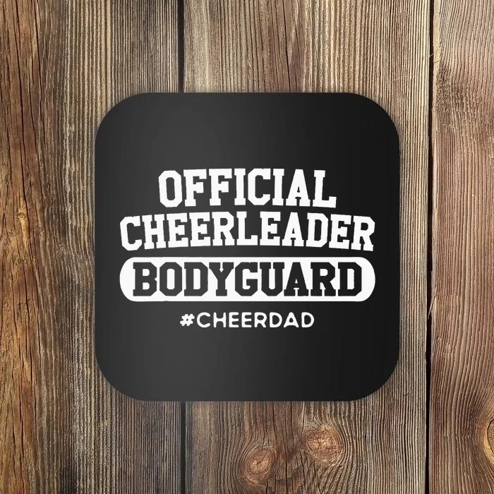 Cheer Dad Cheerleader Bodyguard Coaster