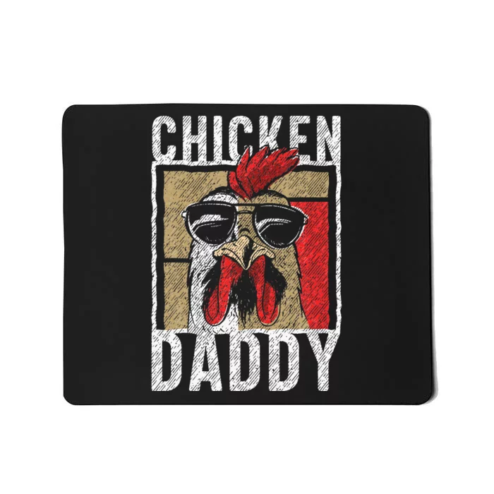 Chicken Daddy Chicken Farmer Father Of The Chicken Coop Mousepad