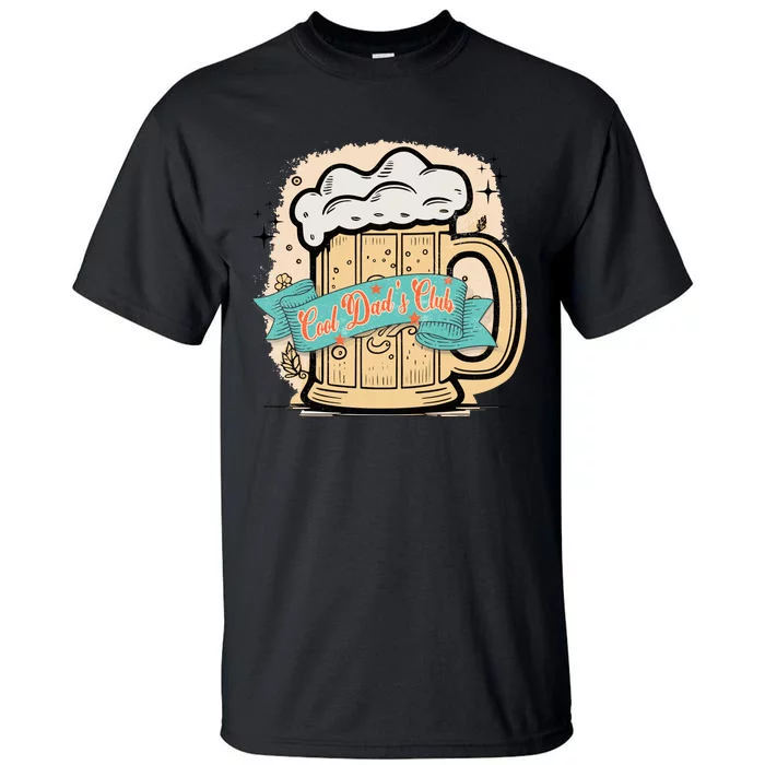 Cool Dad's Club Beer Father’s Day Tall T-Shirt