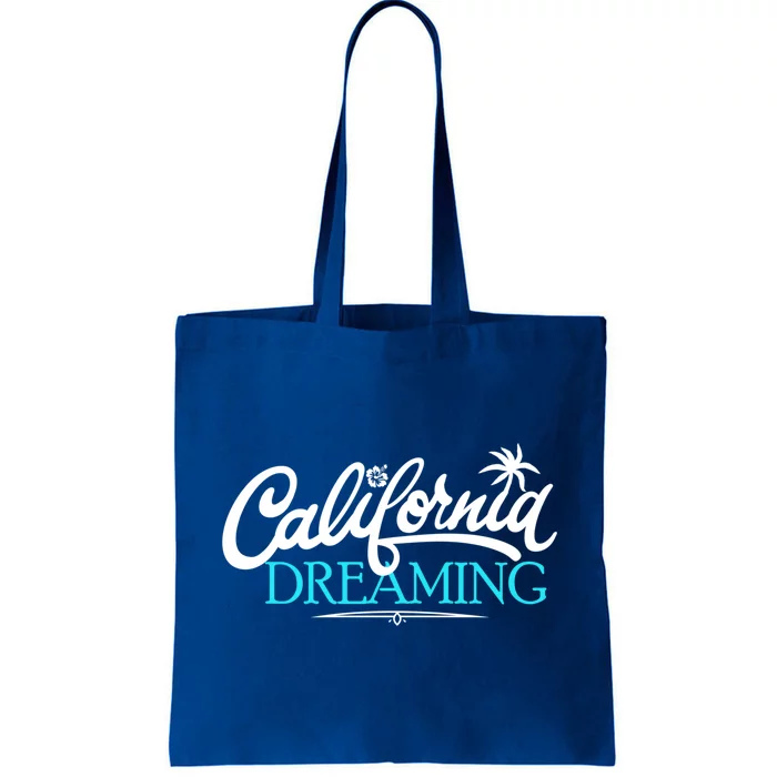 California Dreaming Cali Fun Life Beach Vacation Gift Tote Bag