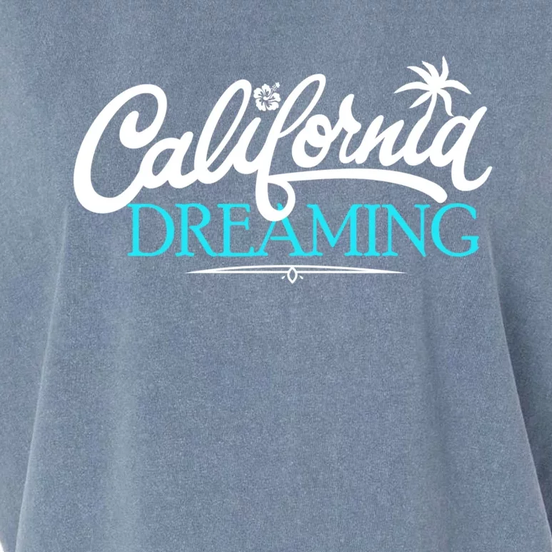 California Dreaming Cali Fun Life Beach Vacation Gift Garment-Dyed Women's Muscle Tee