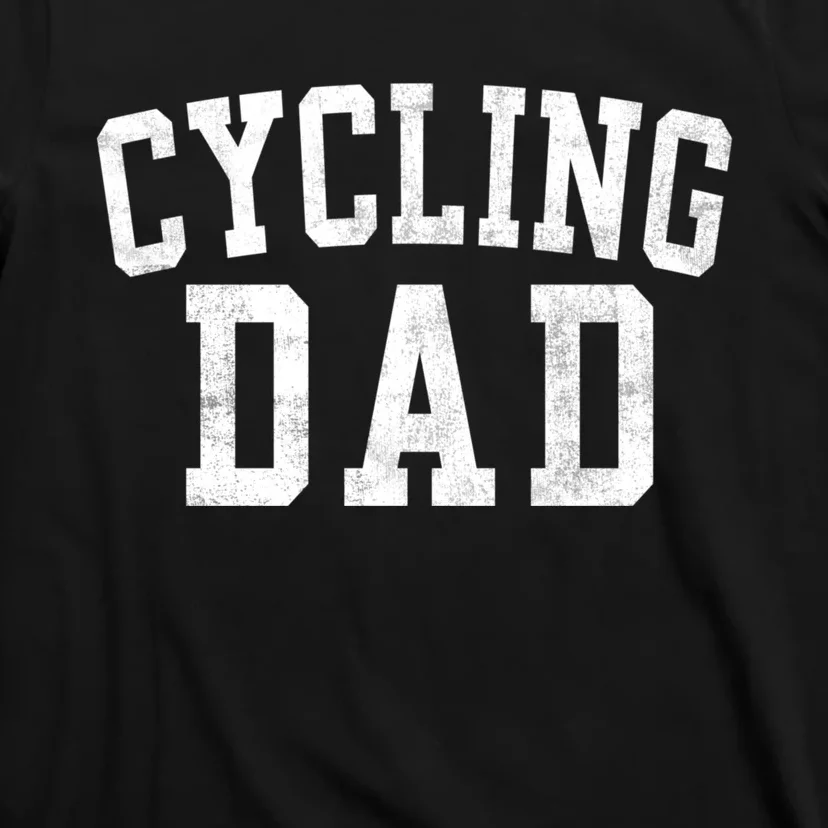 Cycling Dad Classic Bold Font FatherS Day Daddy T-Shirt