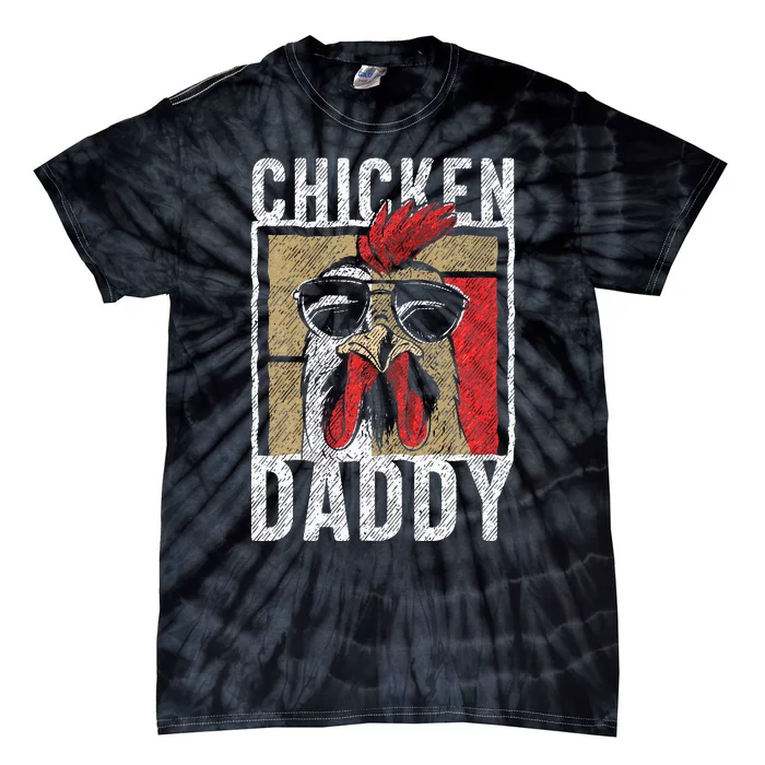 Chicken Daddy Chicken Farmer Father Of The Chicken Coop Tie-Dye T-Shirt