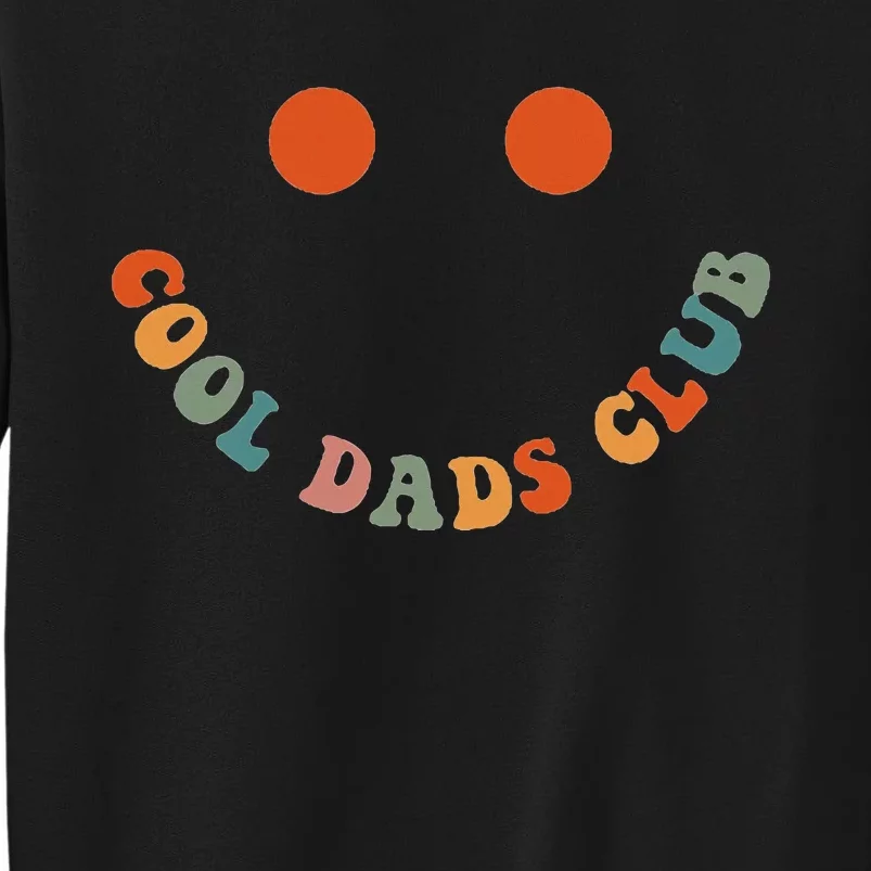 Cool Dads Club Retro Groovy Dad FatherS Day Tall Sweatshirt