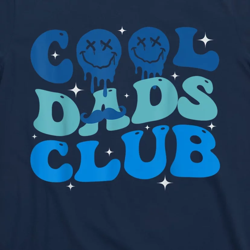 Cool Dads Club Funny Smile Fathers Day Gift Groovy Cool Dads T-Shirt