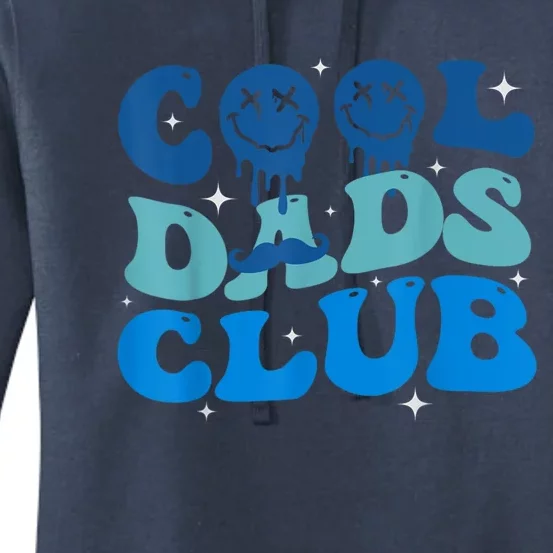 Cool Dads Club Funny Smile Fathers Day Gift Groovy Cool Dads Women's Pullover Hoodie