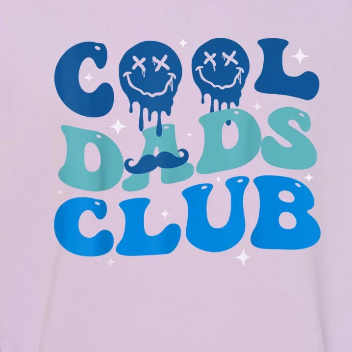 Cool Dads Club Funny Smile Fathers Day Gift Groovy Cool Dads Garment-Dyed Sweatshirt