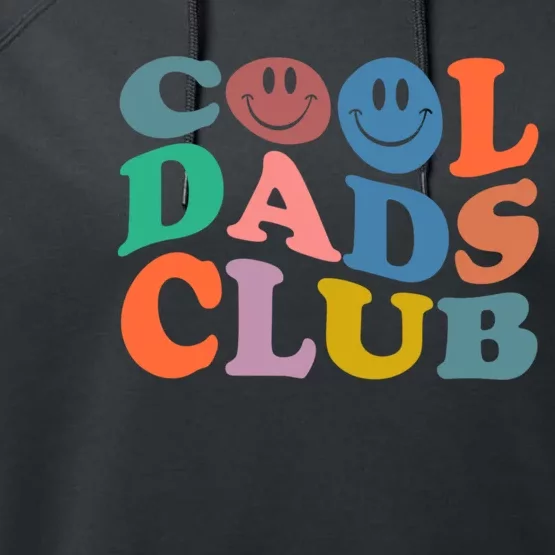 Cool Dads Club Funny Smile Fathers Day Gift Groovy Cool Dads Performance Fleece Hoodie