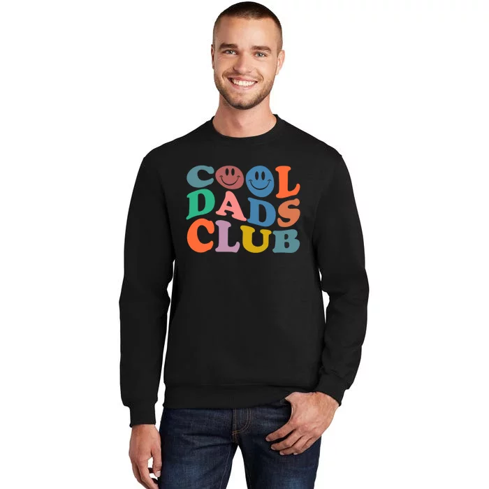 Cool Dads Club Funny Smile Fathers Day Gift Groovy Cool Dads Sweatshirt