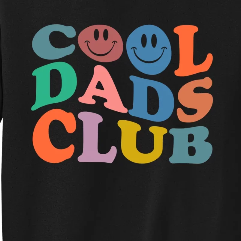 Cool Dads Club Funny Smile Fathers Day Gift Groovy Cool Dads Sweatshirt