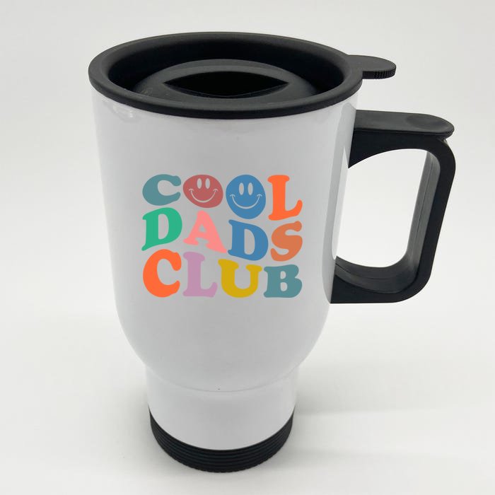 Cool Dads Club Funny Smile Fathers Day Gift Groovy Cool Dads Front & Back Stainless Steel Travel Mug