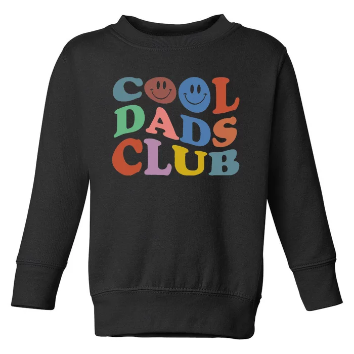 Cool Dads Club Funny Smile Colorful Fathers Day Toddler Sweatshirt