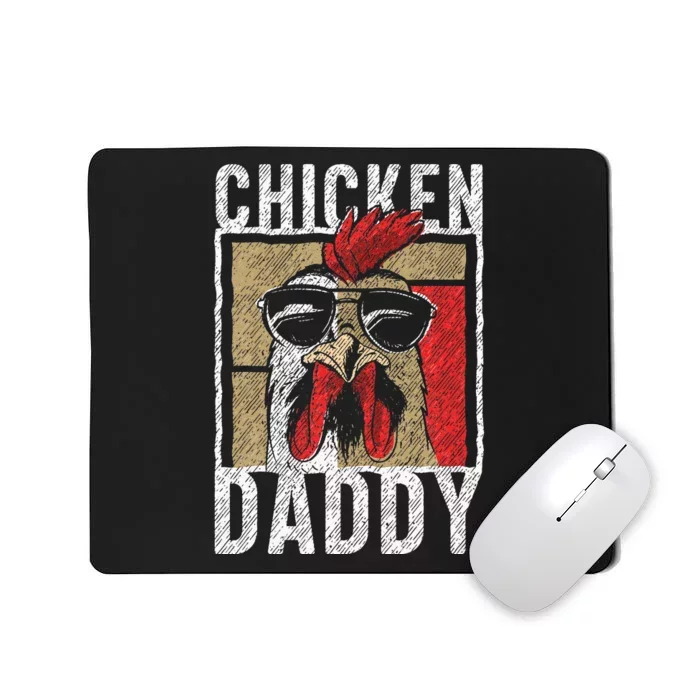 Chicken Daddy Chicken Farmer Father Of The Chicken Coop Mousepad