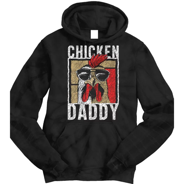 Chicken Daddy Chicken Farmer Father Of The Chicken Coop Tie Dye Hoodie