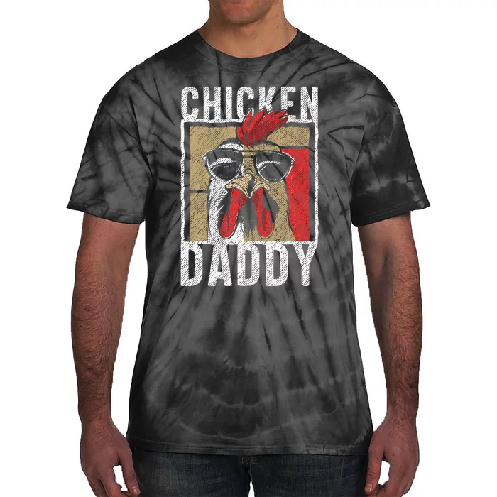 Chicken Daddy Chicken Farmer Father Of The Chicken Coop Tie-Dye T-Shirt