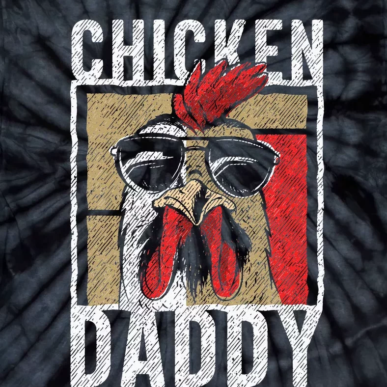 Chicken Daddy Chicken Farmer Father Of The Chicken Coop Tie-Dye T-Shirt