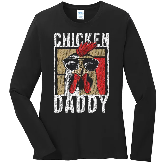 Chicken Daddy Chicken Farmer Father Of The Chicken Coop Ladies Long Sleeve Shirt