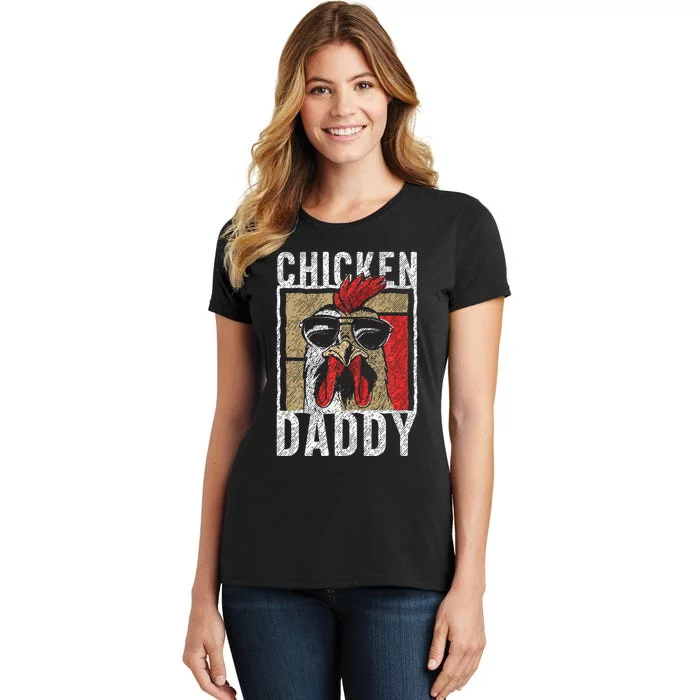 Chicken Daddy Chicken Farmer Father Of The Chicken Coop Women's T-Shirt