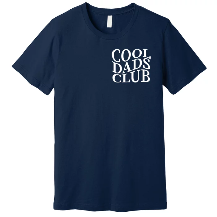 Cool Dads Club Pocket Size Premium T-Shirt