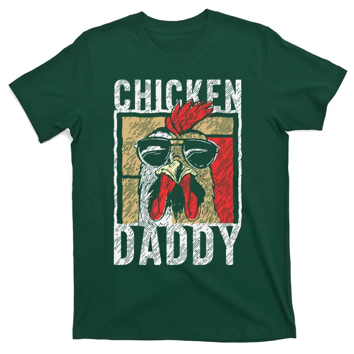 Chicken Daddy Chicken Farmer Father Of The Chicken Coop T-Shirt