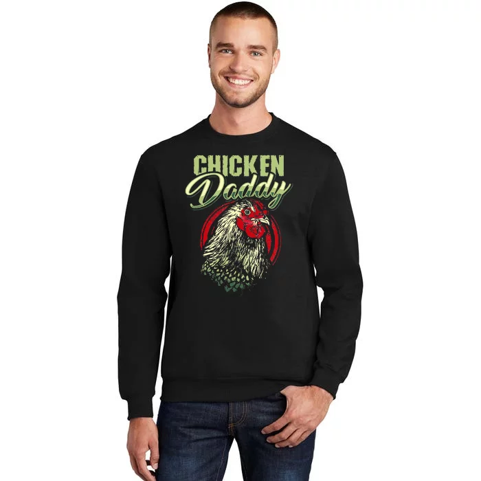 Chicken Daddy Chicken Dad Farmer Poultry Farmer Tall Sweatshirt