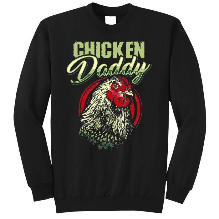 Chicken Daddy Chicken Dad Farmer Poultry Farmer Tall Sweatshirt