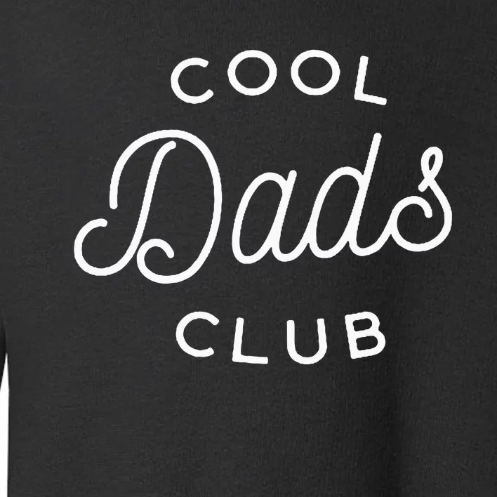 Cool Dads Club Toddler Sweatshirt