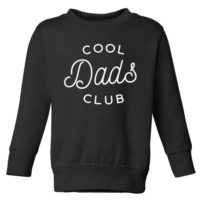 Cool Dads Club Toddler Sweatshirt