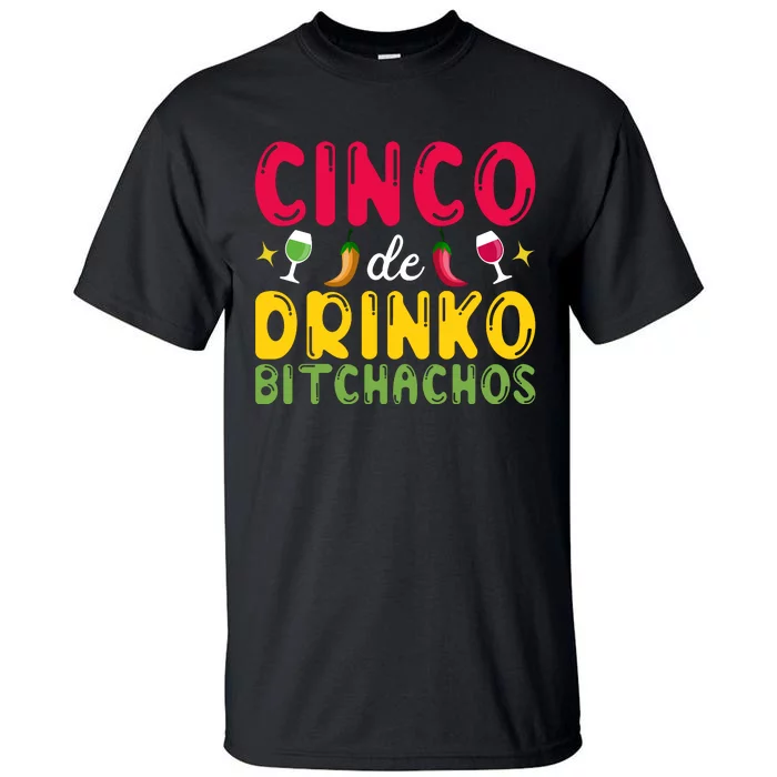 Cinco De Drinko Fiesta Tall T-Shirt