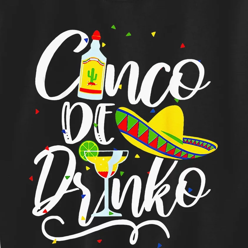 Cinco De Drinko Funny Cinco De Mayo Kids Sweatshirt