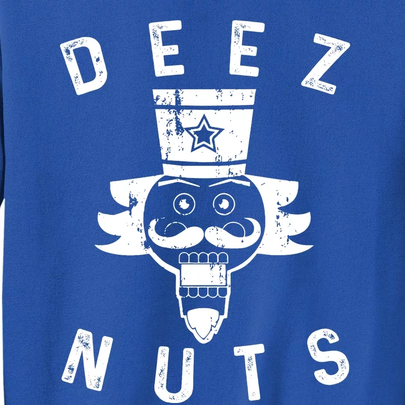 Crazy Dog Deez Nuts Funny Tall Sweatshirt