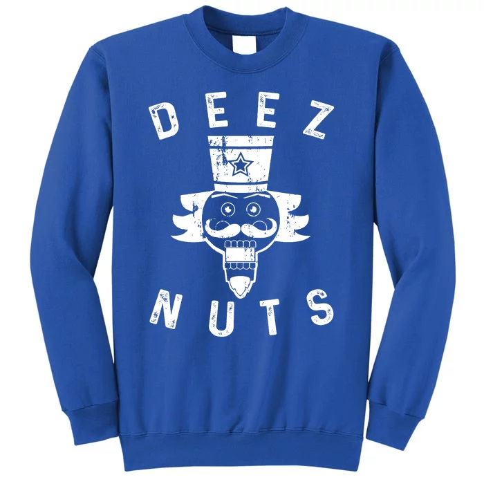 Crazy Dog Deez Nuts Funny Tall Sweatshirt