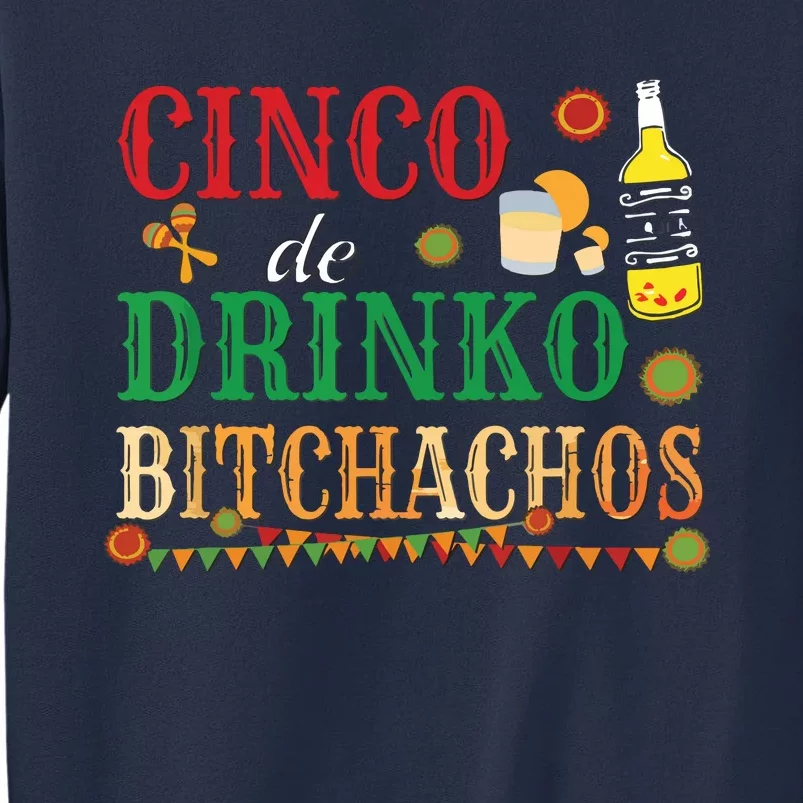 Cinco De Drinko Bitchachos Men Women Drinking Sweatshirt