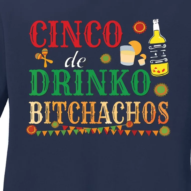 Cinco De Drinko Bitchachos Men Women Drinking Ladies Long Sleeve Shirt