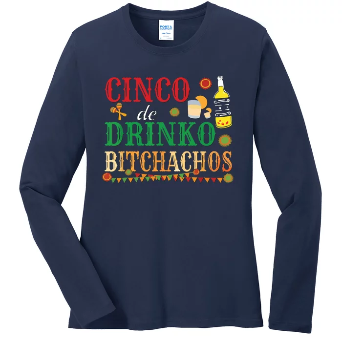 Cinco De Drinko Bitchachos Men Women Drinking Ladies Long Sleeve Shirt