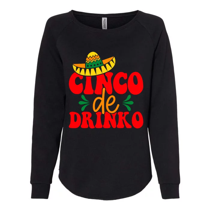 Cinco De Drinko Cricut Womens California Wash Sweatshirt