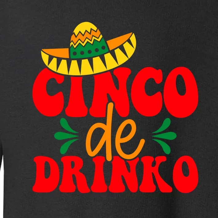 Cinco De Drinko Cricut Toddler Sweatshirt