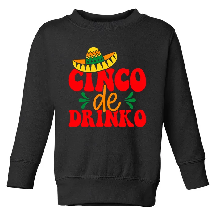 Cinco De Drinko Cricut Toddler Sweatshirt