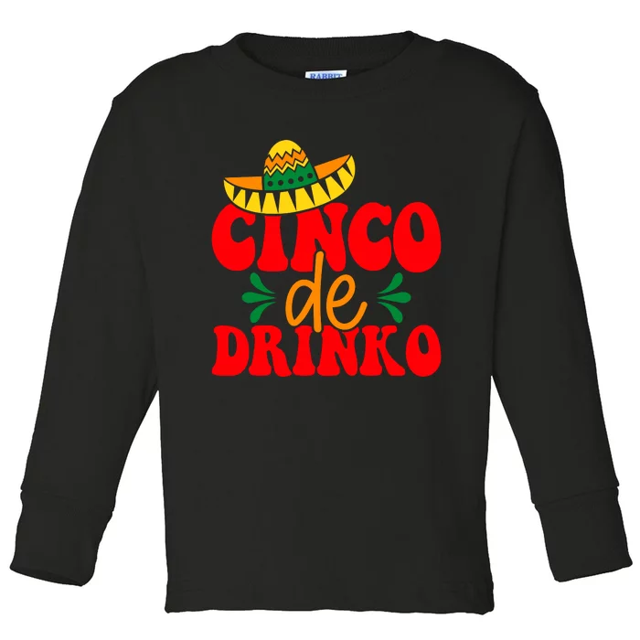 Cinco De Drinko Cricut Toddler Long Sleeve Shirt