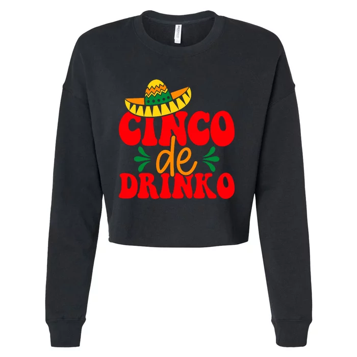 Cinco De Drinko Cricut Cropped Pullover Crew