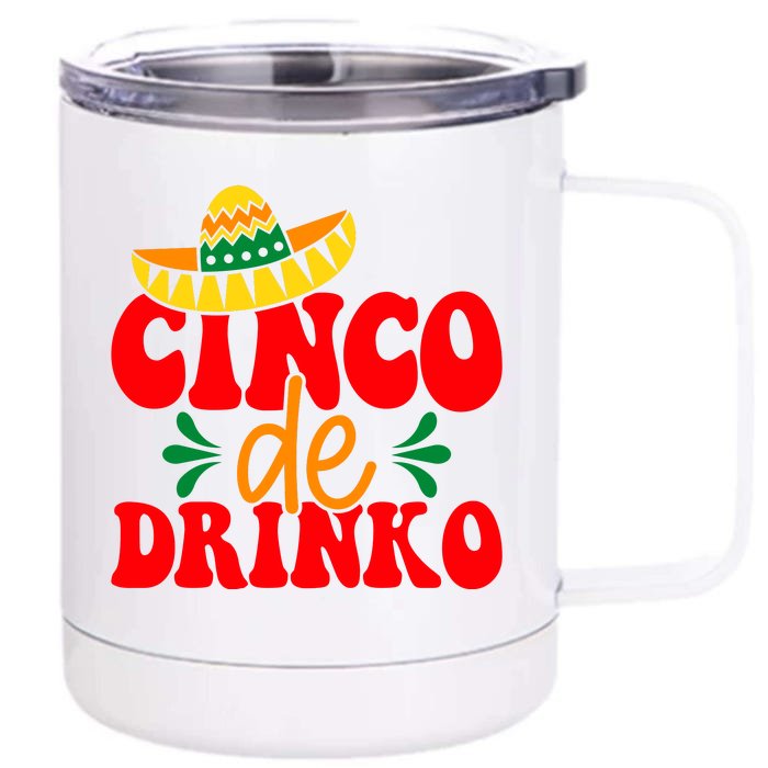 Cinco De Drinko Cricut Front & Back 12oz Stainless Steel Tumbler Cup