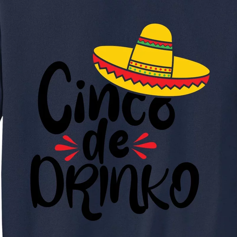 Cinco De Drinko Tall Sweatshirt