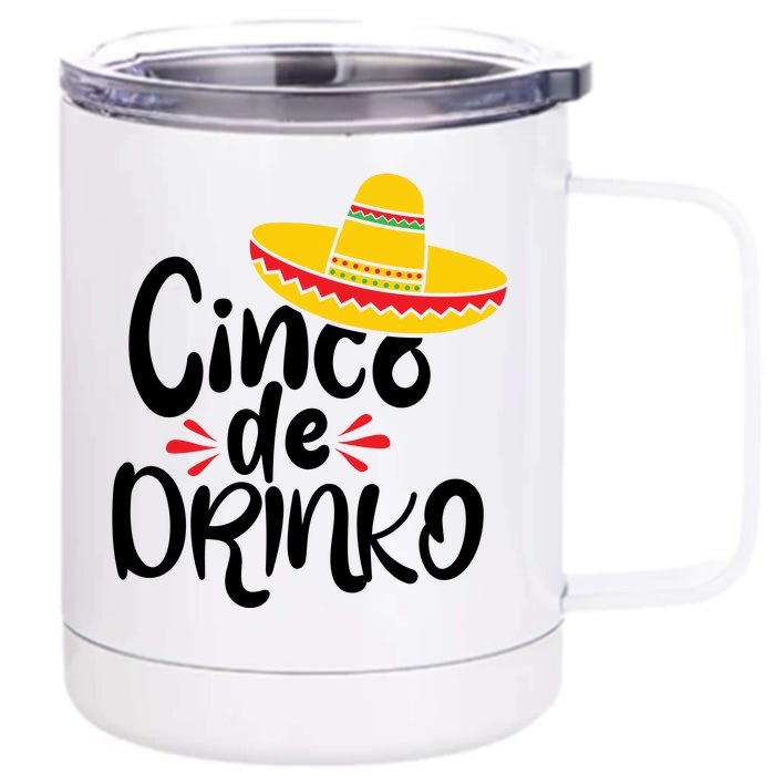 Cinco De Drinko Front & Back 12oz Stainless Steel Tumbler Cup