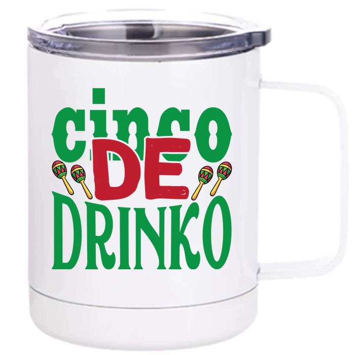 Cinco De Drinko 3 Front & Back 12oz Stainless Steel Tumbler Cup