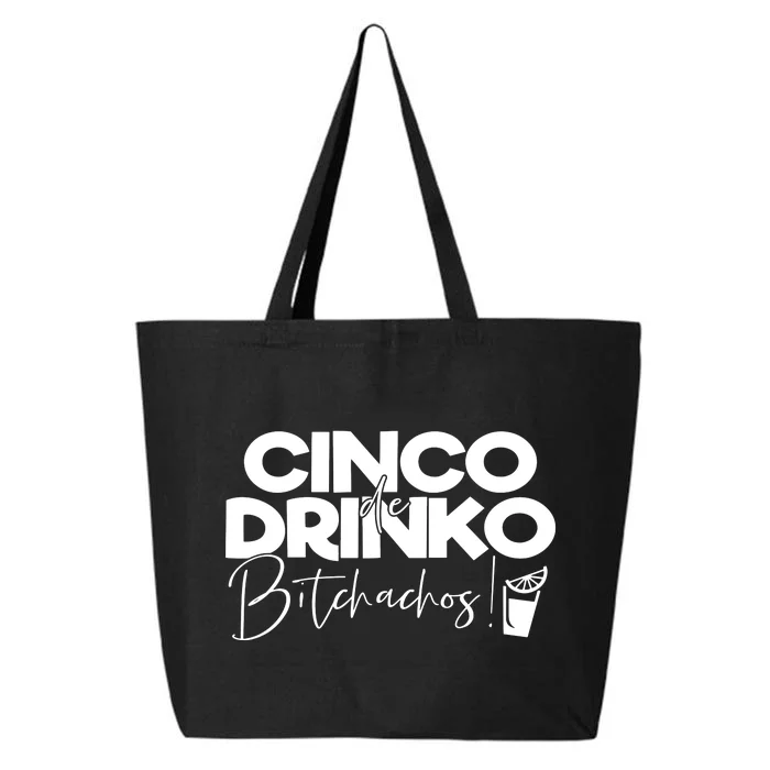 Cinco De Drinko Bitchachos! 25L Jumbo Tote