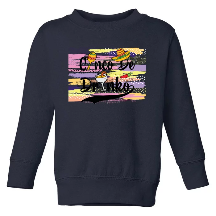 Cinco De Drinko Cinco De Mayo Sub Toddler Sweatshirt