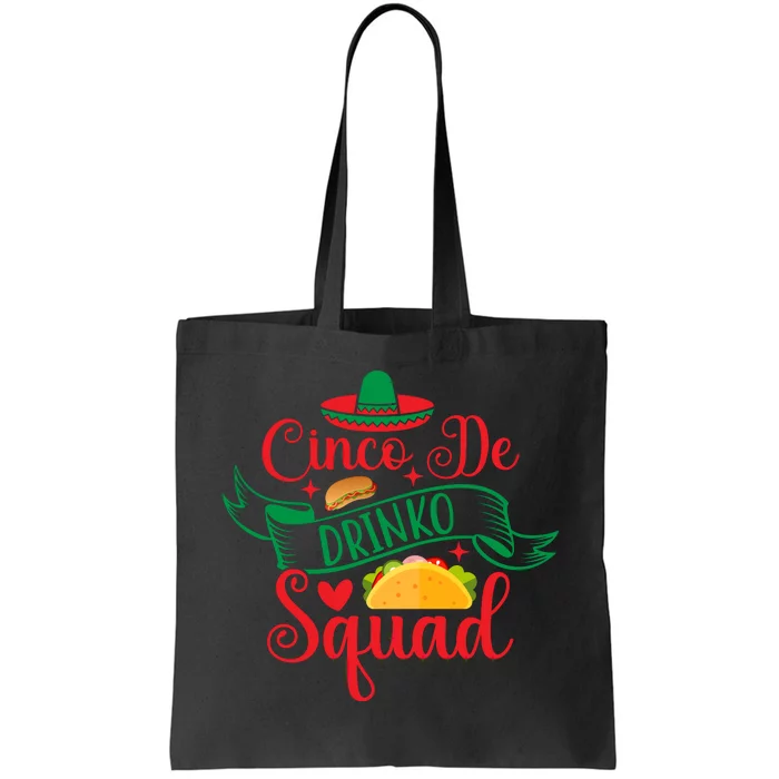 Cinco De Drinko Squad Tote Bag