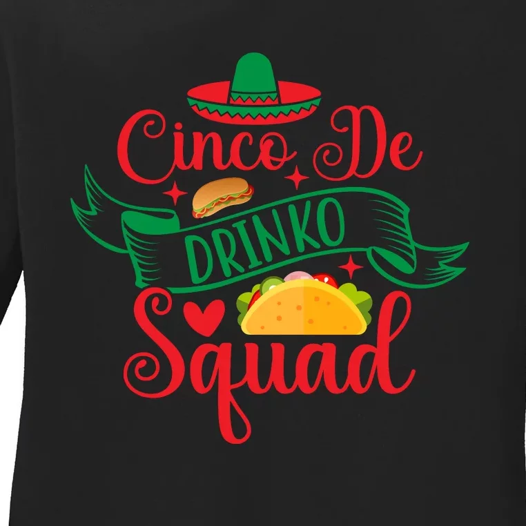 Cinco De Drinko Squad Ladies Long Sleeve Shirt